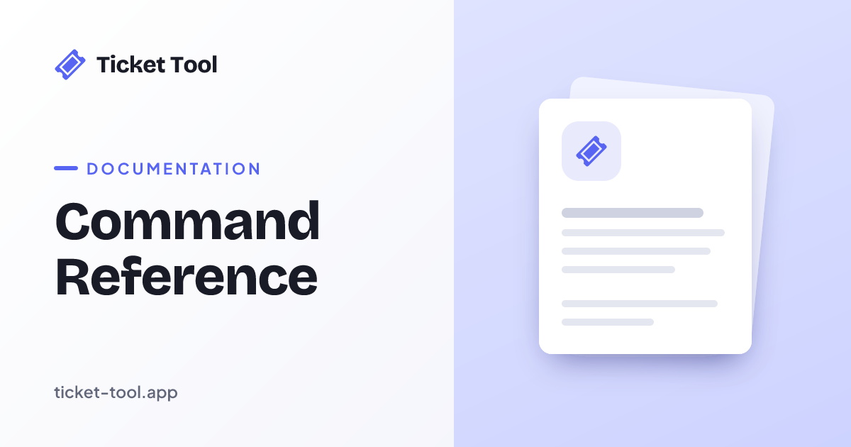 Command Reference | Ticket Tool