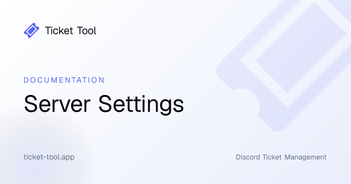 Server Settings | Ticket Tool