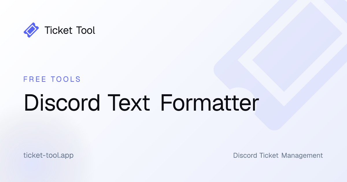 Discord Text Formatter | Ticket Tool